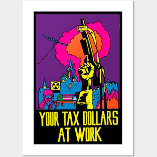 Your Tax Dollars At Work Posters and Art